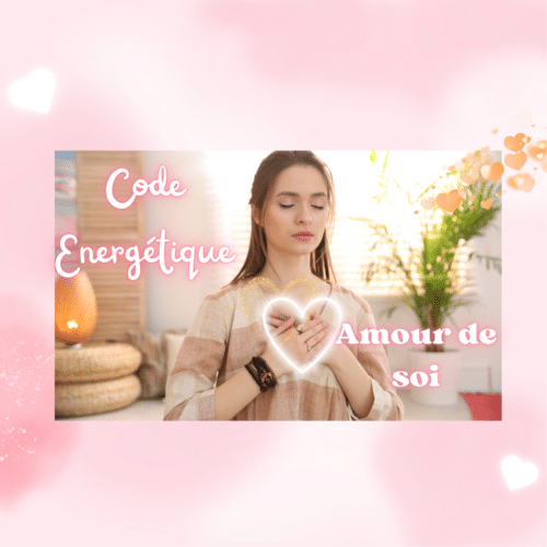 code-énergétique-amour-de-soi