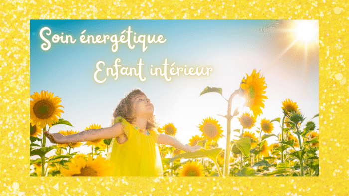 soin énergétique enfant intérieur