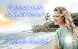 Comment avoir confiance en soi 5 conseils essentiels