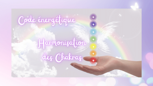 code harmonisation des chakras