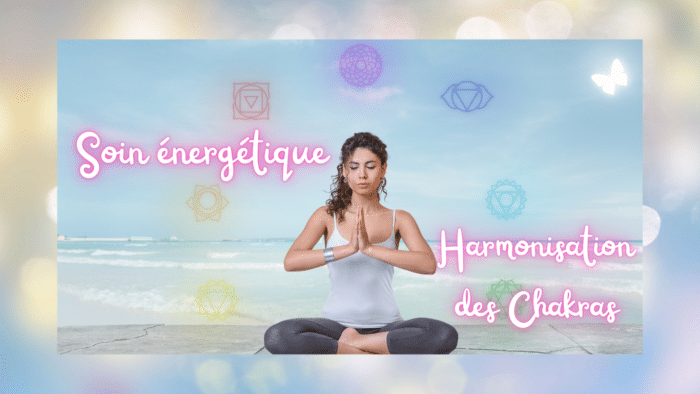 Soin harmonisation des chakras (1)