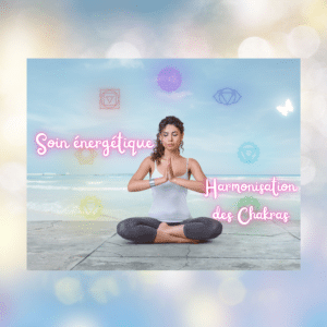 Soin harmonisation des chakras